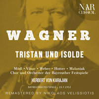Tristan und Isolde, WWV 90, IRW 51, Act  I: "Begehrt, Herrin, was Ihr wünscht" (Tristan, Isolde) - Orchester der Bayreuther Festspiele & Герберт фон Караян & Ramon Vinay & Martha Modl