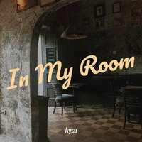 In My Room - Aysu