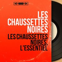 Vivre sa vie - Les Chaussettes Noires