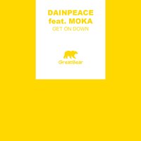 Get On Down - Dainpeace & MoKa