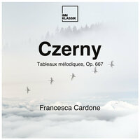 Tableaux mélodiques, Op. 667: No. 25, Allegro agitato - Francesca Cardone & Карл Черни