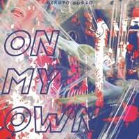 On My Own - Sergio Gusto