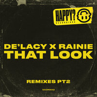 That Look - De'lacy & Rainie & Rare Candy
