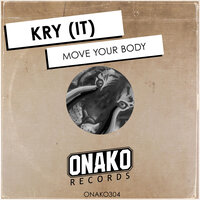 Move Your Body - Kry (IT)