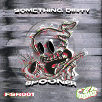 Something Dirty - Spooner