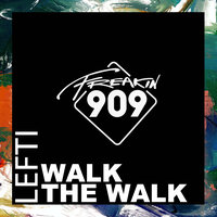 Walk The Walk - LEFTI