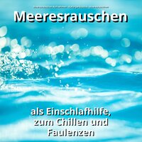 Lesen für mein Glück - Meeresrauschen & Naturgeräusche & Meeresrauschen Aufnahmen