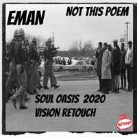 Not This Poem - EMan & Soul Oasis