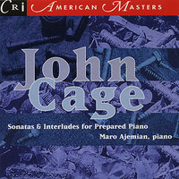 Sonatas and Interludes for Prepared Piano - Maro Ajemian & John Cage