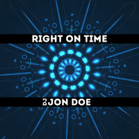 Right On Time - DJ Jon Doe