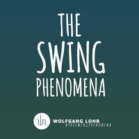 The Swing Phenomena - Wolfgang Löhr