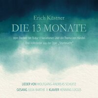 Vom Sterben der Natur, Liederzyklus in Form von Variationen über ein Thema von Händel: 5. Variation: Zeit-Ende - Julia Barthe & Henning Lucius