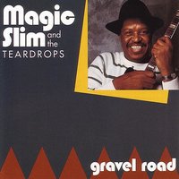 Further On Up The Road - Magic Slim