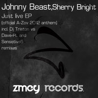 Just Live (Official A-Zov 2012 Anthem) - Johnny Beast & Sherry Bright