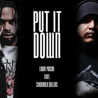 Put It Down - Louie Poison & Sincerely Collins
