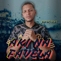 Aki na Favela - Bm no beat