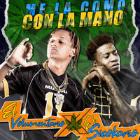 Me la Como Con la Mano - El Volumentario & EL Sicokario