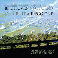 Notturno for Viola and Piano in D Major, Op. 42: III. Menuetto - Allegretto - Diederik Suys & Maiko Inoué & Ludwig van Beethoven