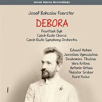 Debora: Act I - Eduard Haken & Jaroslava Vymazalová & Drahomíra Tikalová & Věra Krilová & Antonin Votava & Theodor Šrubař