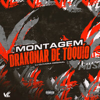 Montagem Drakonar de Tokio - DJ OLIVEIRA ORIGINAL