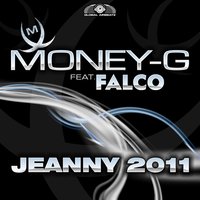 Jeanny 2011 - Money-G & Falco