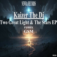 Two Great Light & The Stars - Kaizer the Dj