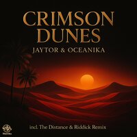 Crimson Dunes - Jaytor & Oceanika & The Distance & Riddick