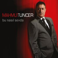 Yabancı - Mahmut Tuncer