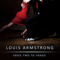 Take Two to Tango - Louis Armstrong