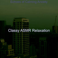 Outstanding Reducing Stress - Classy ASMR Relaxation