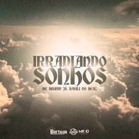 Irradiando Sonhos - MC BRUNIN JS & BASILI NO BEAT