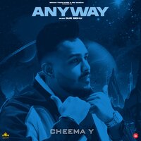 Anyway - Cheema Y & Gur Sidhu