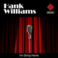 I Can't Help It (If I'm Still in Love With You) - Hank Williams