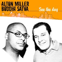See the Day - Alton Miller