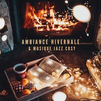 Des merveilles d'hiver - Jazz douce musique d'Ambiance