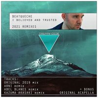 I Believed and Trusted - Beatqueche & Arni