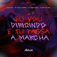 Eu Vou Dirigindo e Tu Passa a Marcha - DJ EDSON LUKAS & Silva MC & DJ Romulo MPC & mc pucca tsunami