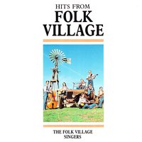 Cotton Fields - The Folk Village Singers
