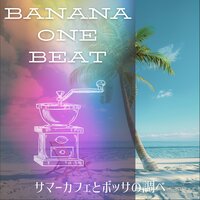 Coastal Breeze Repose - Banana One Beat