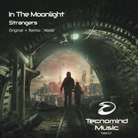 Strangers - In The Moonlight & Abide