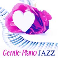 Gentle Piano - Romantic Piano Ambient
