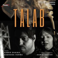 Talab - Aamir Shaikh & Sadhana Verma