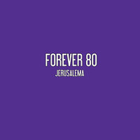 Jerusalema - Forever 80