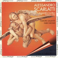 Humanità e Lucifero, Parte prima: Comincia pure a piangere (Duetto) (Humanità, Lucifero) - Fabio Biondi & Europa Galante & Rossana Bertini & Massimo Crispi & Алессандро Скарлатти