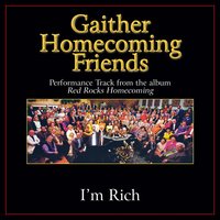 I'm Rich - Bill & Gloria Gaither