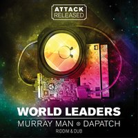 World Leaders - Attack Released & Murray Man