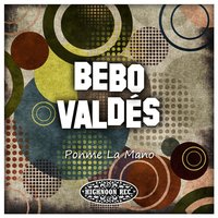 Bebo's Blues - Bebo Valdes
