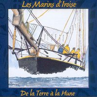 La fille de recouvrance - Les Marins D'Iroise