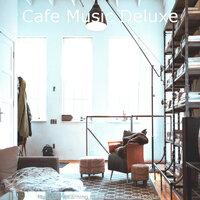 Waltz Soundtrack for WFH - Cafe Music Deluxe