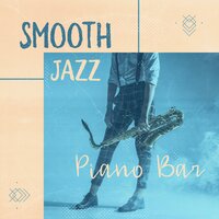 Piano Jazz Music - Smooth Jazz Music Ensemble